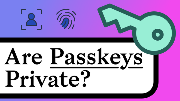 Passkeys: Good or Bad?